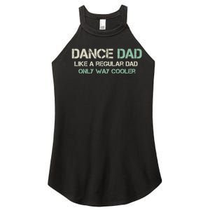 Mens Dance Dad Like A Regular Dad Only Way Cooler Dancer Father Women's Perfect Tri Rocker Tank