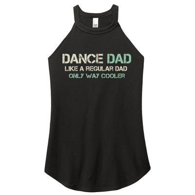 Mens Dance Dad Like A Regular Dad Only Way Cooler Dancer Father Women's Perfect Tri Rocker Tank