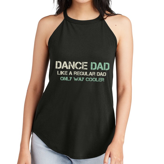 Mens Dance Dad Like A Regular Dad Only Way Cooler Dancer Father Women's Perfect Tri Rocker Tank