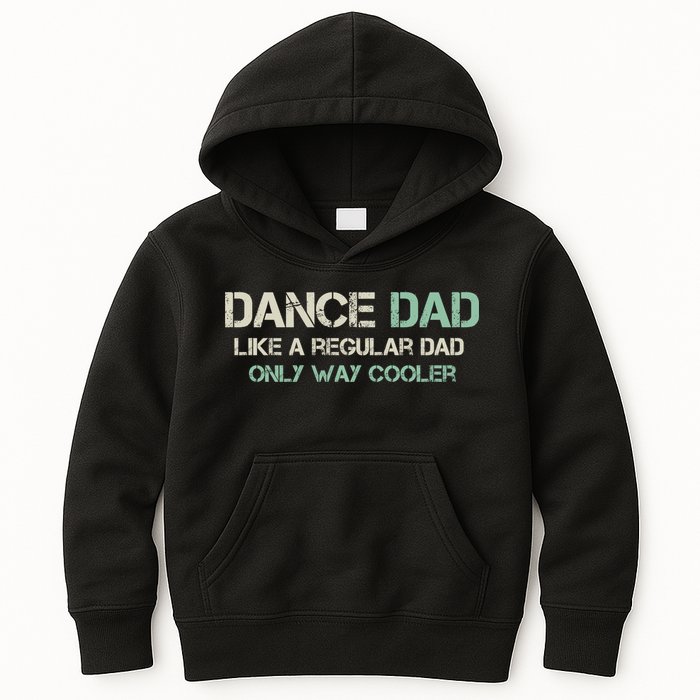 Mens Dance Dad Like A Regular Dad Only Way Cooler Dancer Father Kids Hoodie