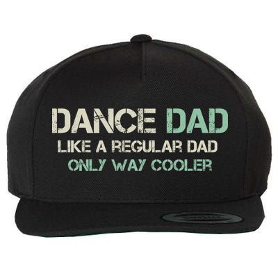 Mens Dance Dad Like A Regular Dad Only Way Cooler Dancer Father Wool Snapback Cap