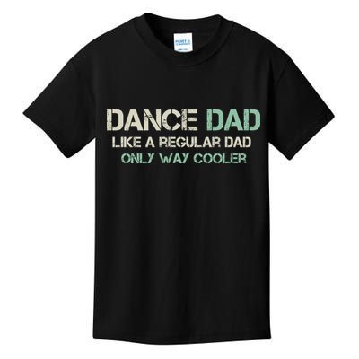 Mens Dance Dad Like A Regular Dad Only Way Cooler Dancer Father Kids T-Shirt