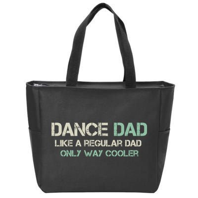 Mens Dance Dad Like A Regular Dad Only Way Cooler Dancer Father Zip Tote Bag
