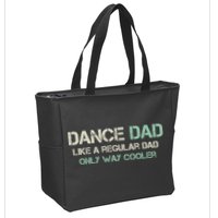 Mens Dance Dad Like A Regular Dad Only Way Cooler Dancer Father Zip Tote Bag