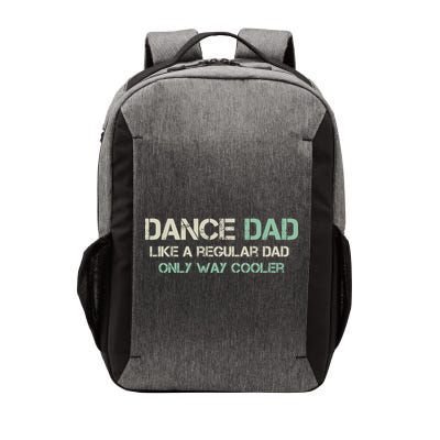 Mens Dance Dad Like A Regular Dad Only Way Cooler Dancer Father Vector Backpack