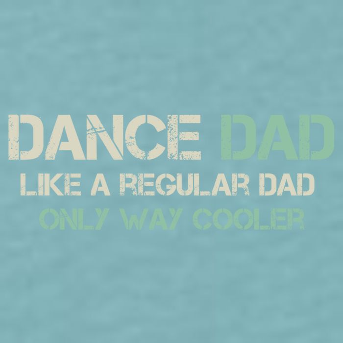 Mens Dance Dad Like A Regular Dad Only Way Cooler Dancer Father Sueded Cloud Jersey T-Shirt