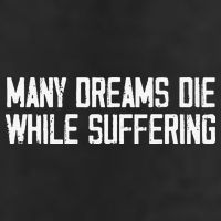 Many Dreams Die While Suffering Motivation Saying Cool Comfort Performance Bucket Hat