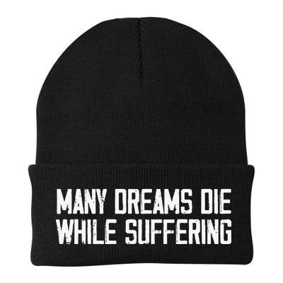 Many Dreams Die While Suffering Motivation Saying Beanie