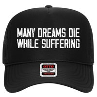 Many Dreams Die While Suffering Motivation Saying Trucker Hat