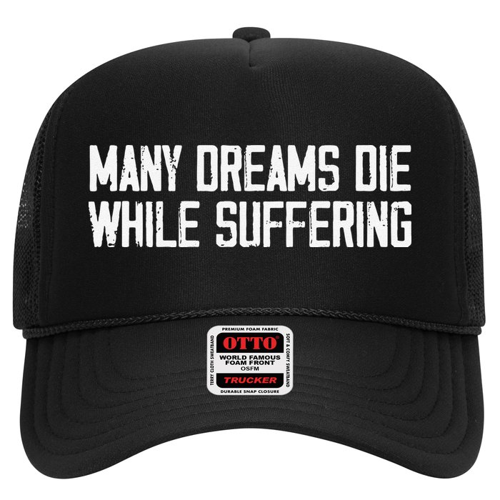 Many Dreams Die While Suffering Motivation Saying Trucker Hat