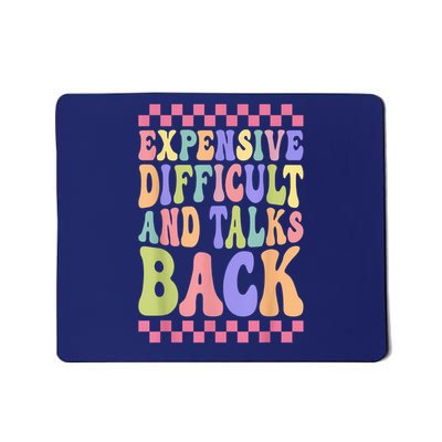 Mothers Day Expensive Difficult And Talks Back Mousepad