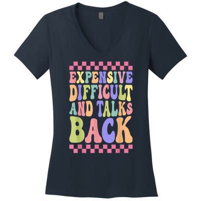 Mothers Day Expensive Difficult And Talks Back Women's V-Neck T-Shirt