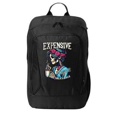 Mothers Day Expensive Difficult And Talks Back City Backpack