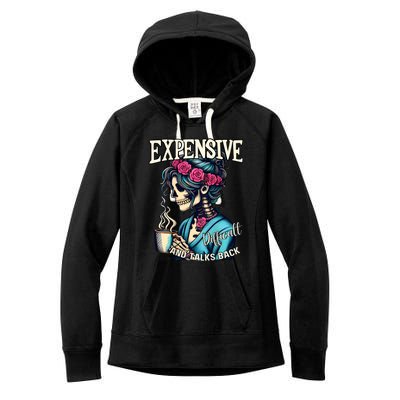 Mothers Day Expensive Difficult And Talks Back Women's Fleece Hoodie