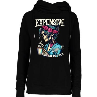 Mothers Day Expensive Difficult And Talks Back Womens Funnel Neck Pullover Hood