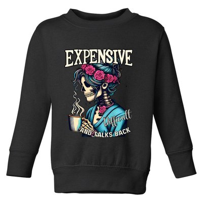 Mothers Day Expensive Difficult And Talks Back Toddler Sweatshirt