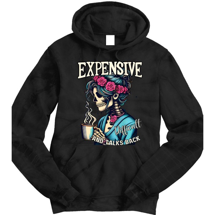 Mothers Day Expensive Difficult And Talks Back Tie Dye Hoodie
