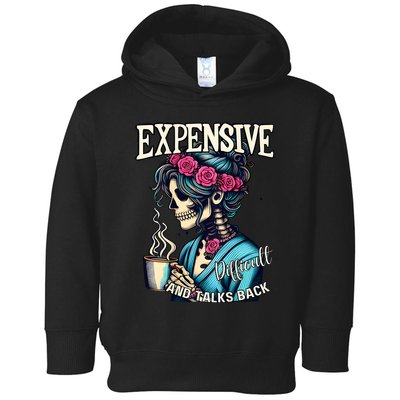 Mothers Day Expensive Difficult And Talks Back Toddler Hoodie
