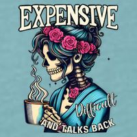 Mothers Day Expensive Difficult And Talks Back Sueded Cloud Jersey T-Shirt