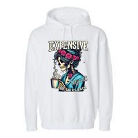 Mothers Day Expensive Difficult And Talks Back Garment-Dyed Fleece Hoodie