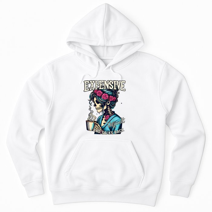 Mothers Day Expensive Difficult And Talks Back Hoodie