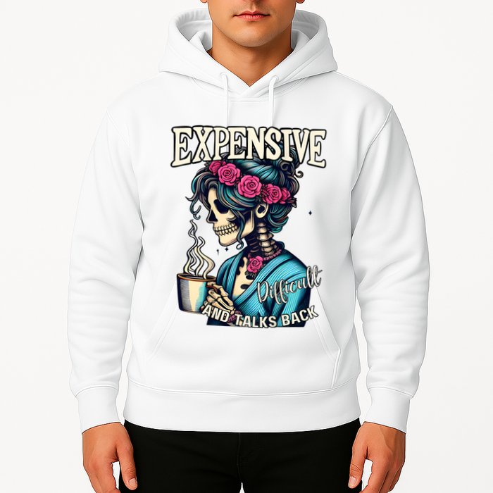 Mothers Day Expensive Difficult And Talks Back Hoodie