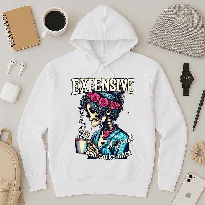 Mothers Day Expensive Difficult And Talks Back Hoodie