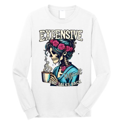 Mothers Day Expensive Difficult And Talks Back Long Sleeve Shirt