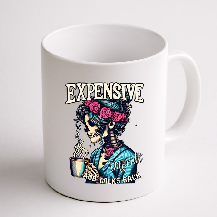 Mothers Day Expensive Difficult And Talks Back Mug