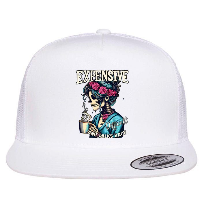 Mothers Day Expensive Difficult And Talks Back Flat Bill Trucker Hat