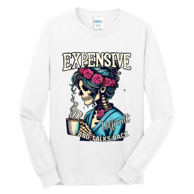 Mothers Day Expensive Difficult And Talks Back Tall Long Sleeve T-Shirt