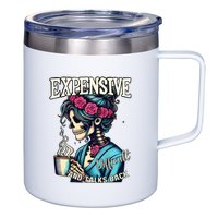 Mothers Day Expensive Difficult And Talks Back 12oz Stainless Steel Coffee Mug