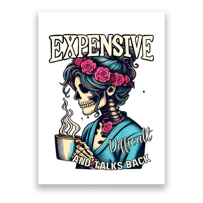 Mothers Day Expensive Difficult And Talks Back Poster