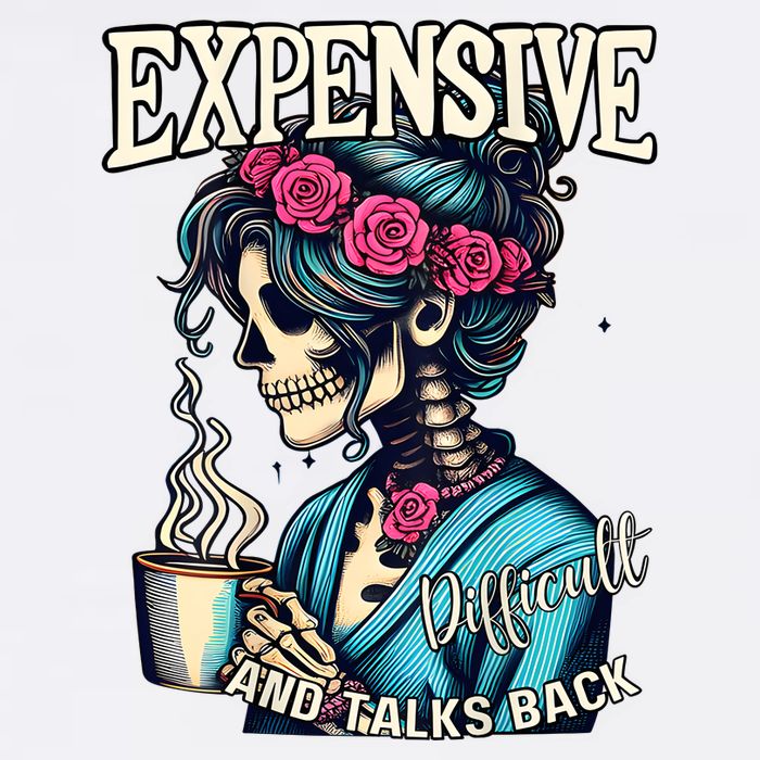 Mothers Day Expensive Difficult And Talks Back Poster