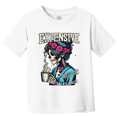 Mothers Day Expensive Difficult And Talks Back Toddler T-Shirt