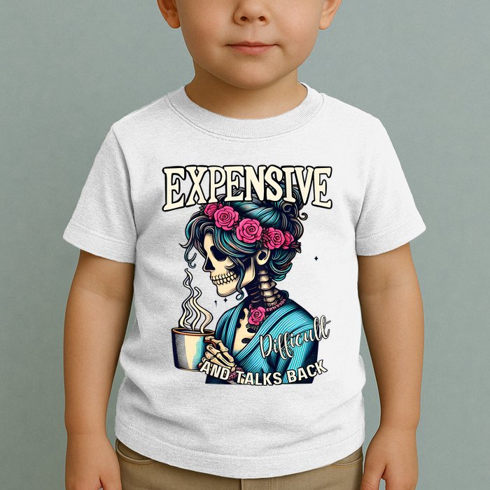 Mothers Day Expensive Difficult And Talks Back Toddler T-Shirt
