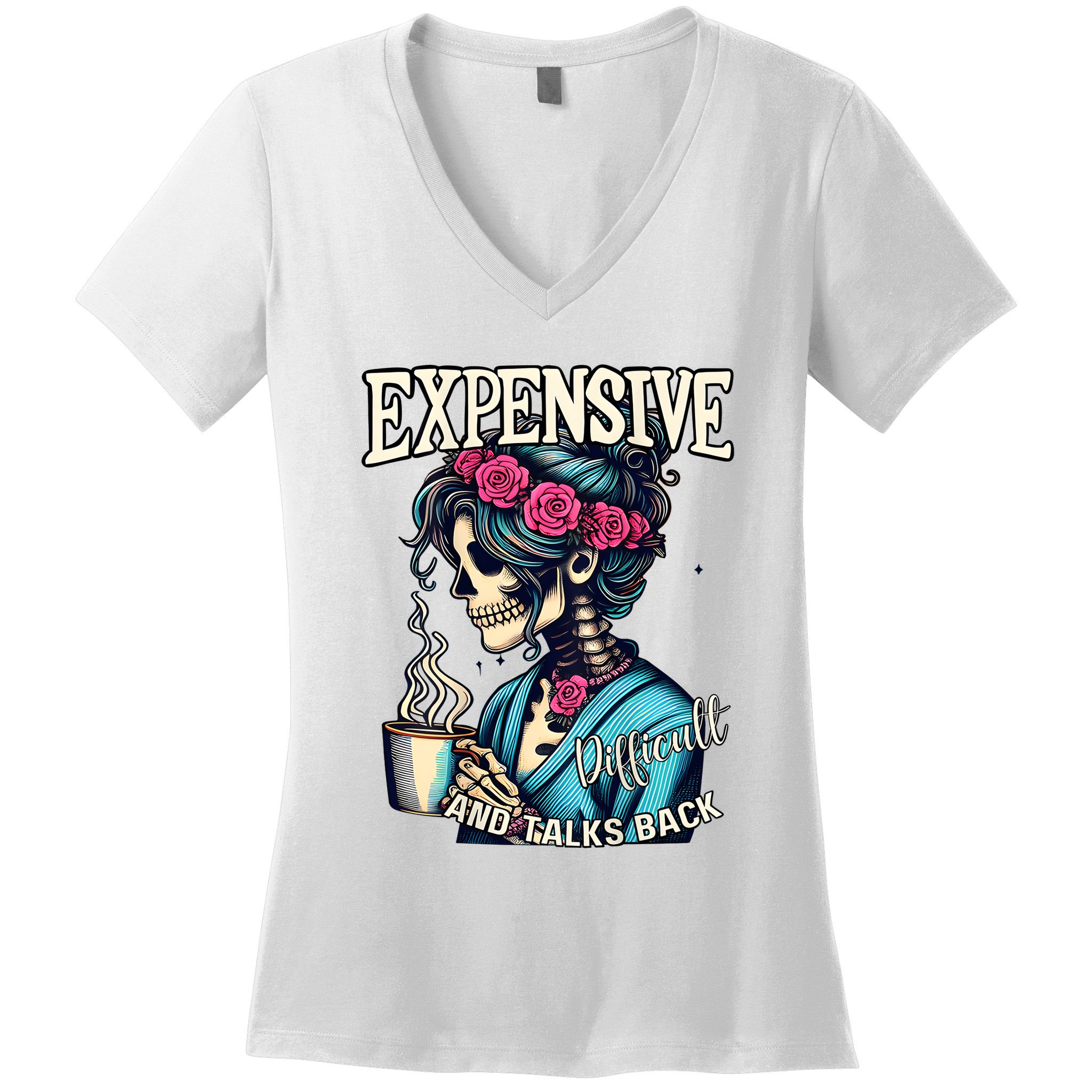 Mothers Day Expensive Difficult And Talks Back Women's V-Neck T-Shirt