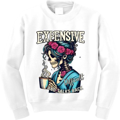Mothers Day Expensive Difficult And Talks Back Kids Sweatshirt