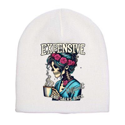 Mothers Day Expensive Difficult And Talks Back Short Acrylic Beanie