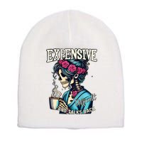 Mothers Day Expensive Difficult And Talks Back Short Acrylic Beanie