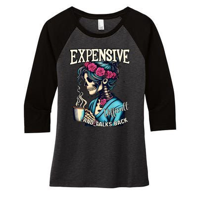 Mothers Day Expensive Difficult And Talks Back Women's Tri-Blend 3/4-Sleeve Raglan Shirt