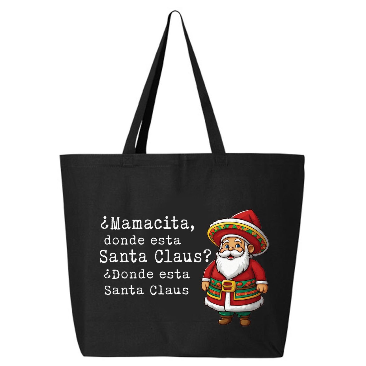 ¿Mamacita donde esta Santa Claus ¿Donde esta Santa Claus 25L Jumbo Tote