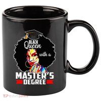 M.A.S.T.E.R.S Degree Educated Melanin Black Queen Graduation 11oz C Handle Ceramic Mug