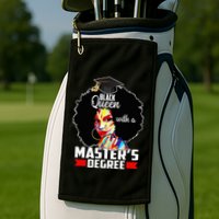 M.A.S.T.E.R.S Degree Educated Melanin Black Queen Graduation Golf Towel