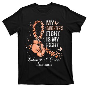 My Daughter's Fight Is My Fight Endometrial Cancer Awareness T-Shirt