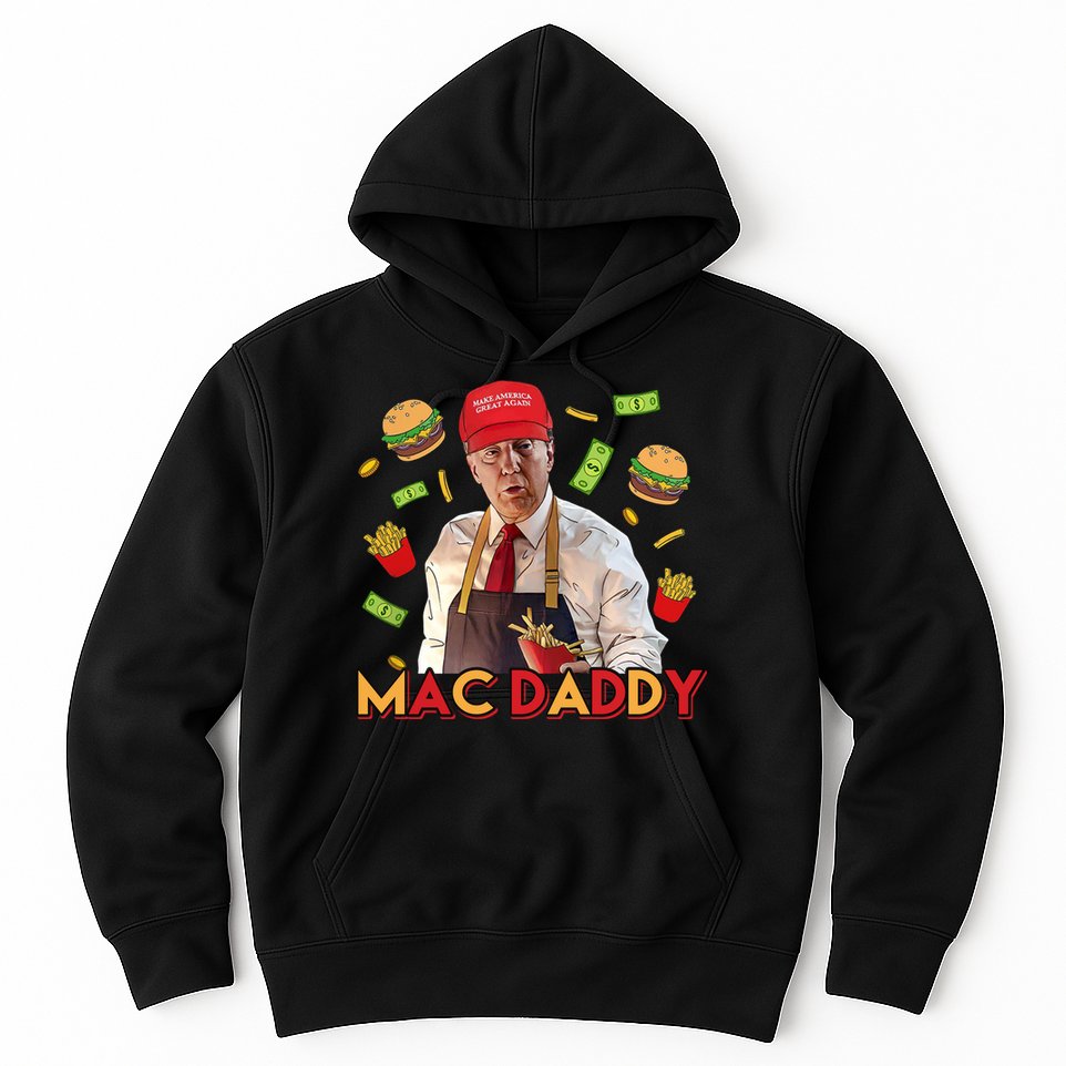 Mac Daddy Funny Mcdon Donald Trump Hoodie