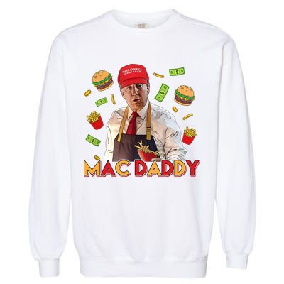 Mac Daddy Funny Mcdon Donald Trump Garment-Dyed Sweatshirt