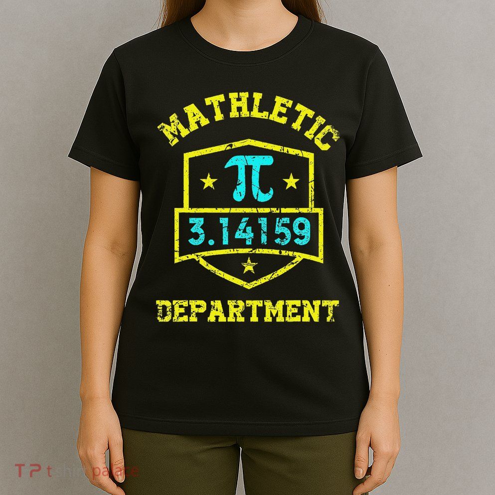 Mathletic Department Funy Math Teacher Student Pi Day Joke T-Shirt