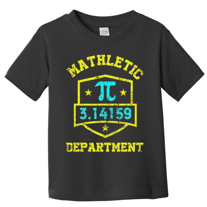 Mathletic Department Funy Math Teacher Student Pi Day Joke Toddler T-Shirt