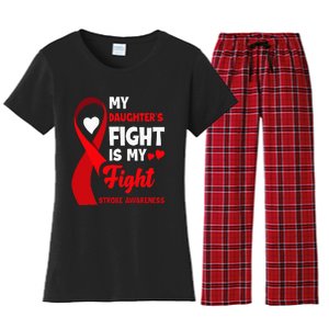 My Daughters Fight Is My Fight Family Stroke Awareness Women's Flannel Pajama Set